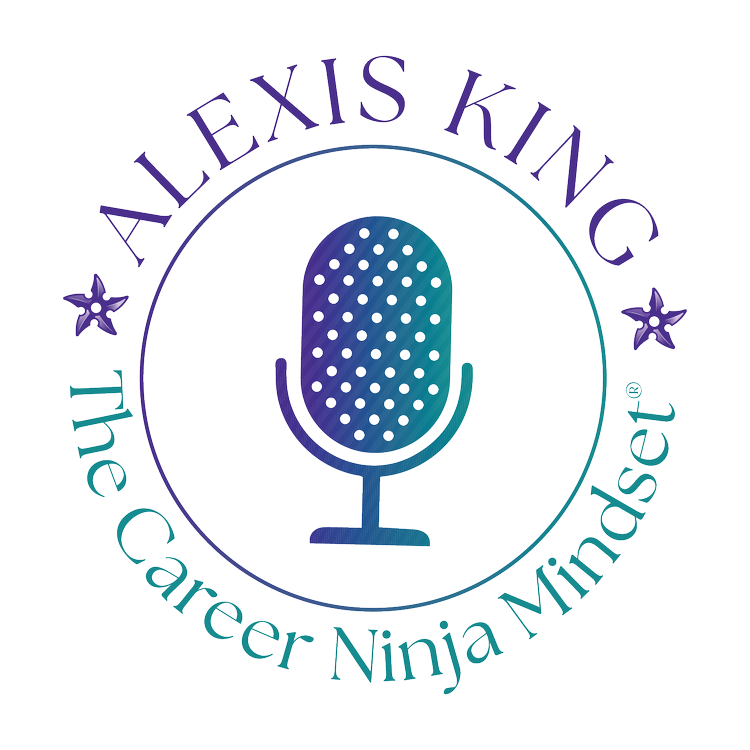 Alexis King – The Career Ninja Mindset® badge